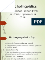 Psycholinguistics: "Acquisition: When I Was A Child, I Spoke As A Child