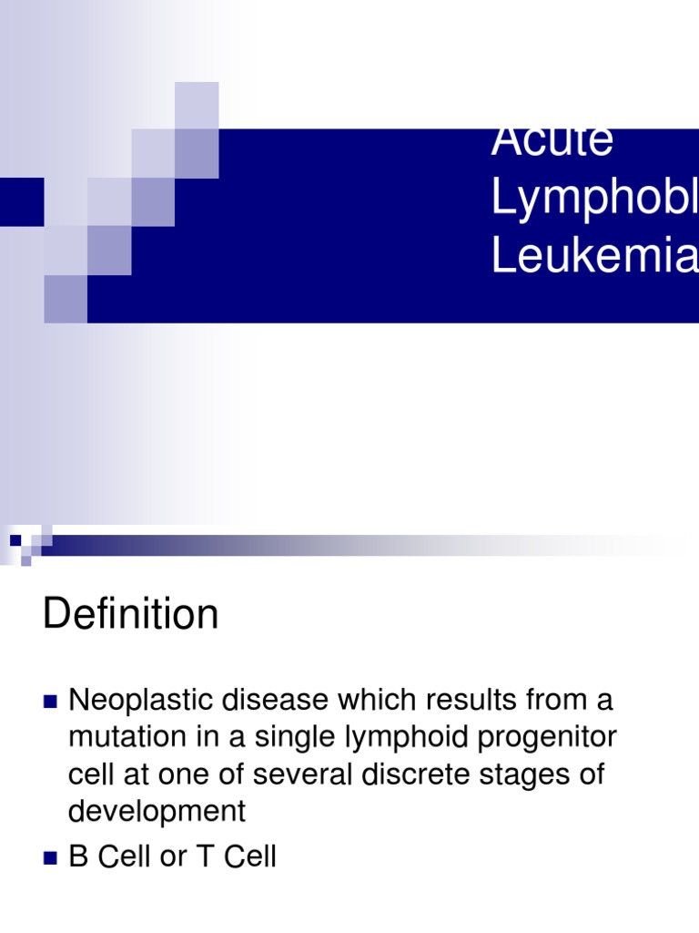 Acute Lymphoblastic Leukemia | PDF | Leukemia | Clinical Medicine
