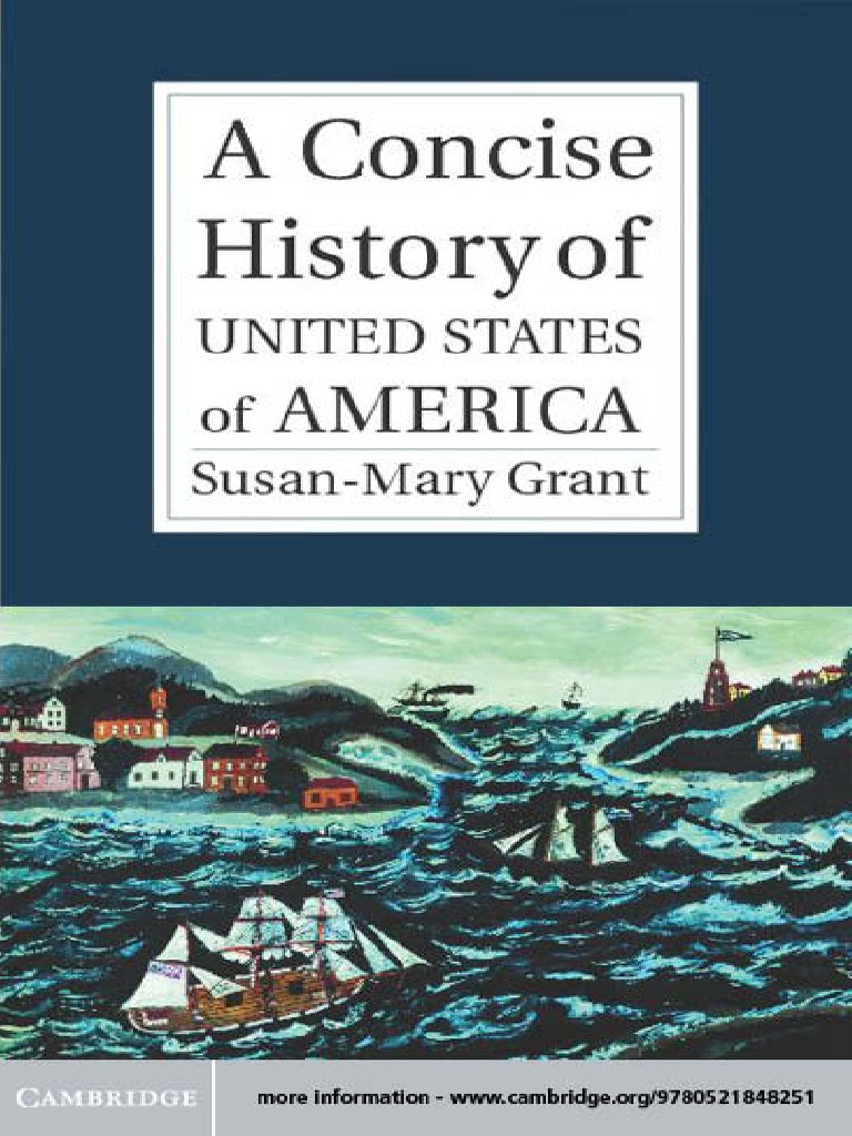 Cambridge Concise Histories Susan Mary Grant A Concise History Of The United States Of America Cambridge University Press 2012 Ethnic Groups History Of The United States