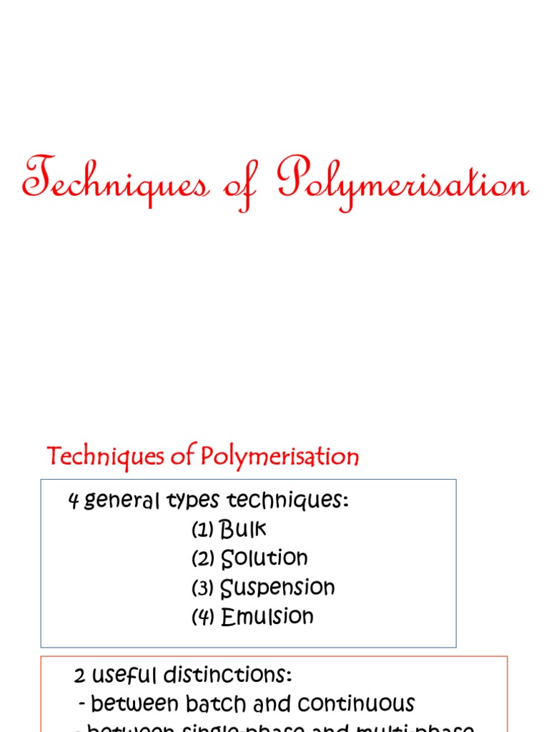Four Techniques for Polymerization A Comparison of Bulk, Solution
