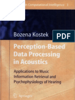 Perception Based Data Processing in Acoustics Applications To Music Information Retrieval and Psychophysiology of Hearing Studies in Computational Intelligence