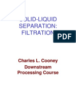 Solid-Liquid Separation: Filtration: Charles L. Cooney Downstream Processing Course
