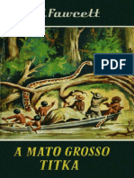 Percy Harrison Fawcett - A Mato Grosso titka_Gab.pdf