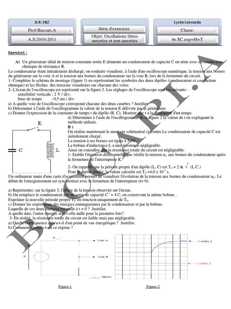 On Alimente Le Dipôle Ad Represente Sur Le Schéma Correction Série Physique LesOscillationsElectriquesLibres BacSci 1 | PDF |  Condensateur | Tension électrique