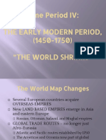 Time Period IV: The Early Modern Period, (1450-1750) "The World Shrinks"