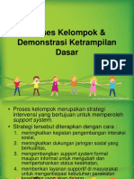 Proses Kelompok & Demonstrasi Ketrampilan Dasar