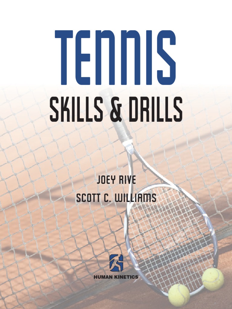 Joey Rive - Scott Williams-Tennis Skills & Drills-Human Kinetics (2012 ...