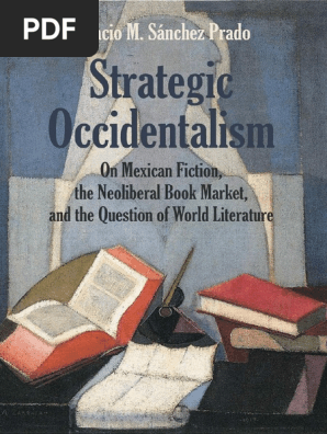 Strategic Occidentalism De Ignacio Sánchez Prado - 