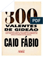 Caio Fábio - Os 300 Valentes de Gideão