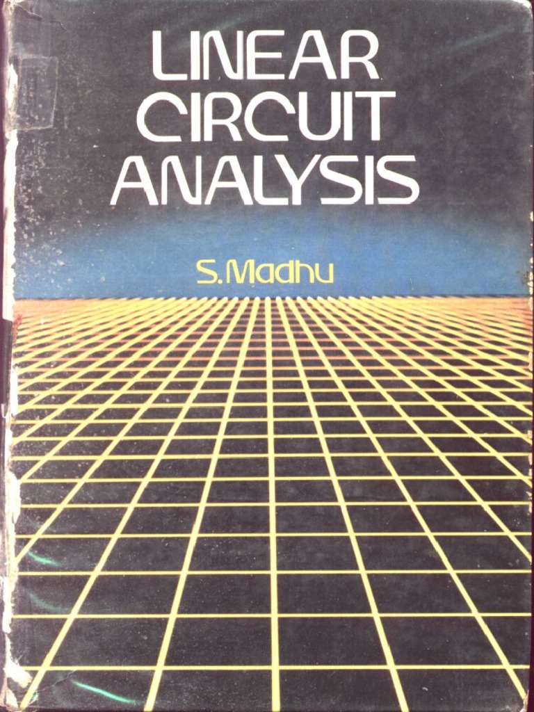 Linear Circuit Analysis (S. Madhu) PDF | PDF