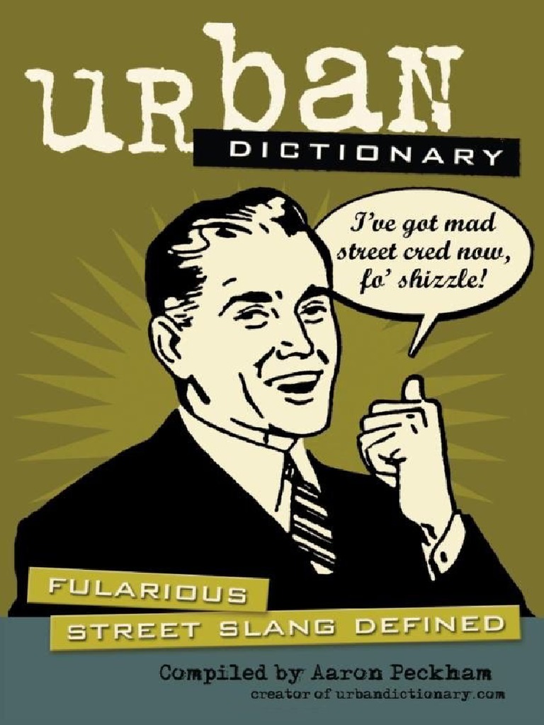 Urban Dictionary Fularious Street Slang Defined - DICIONARIO URBANO DE  GIRIAS INGLES EUA 2005, PDF, Communication