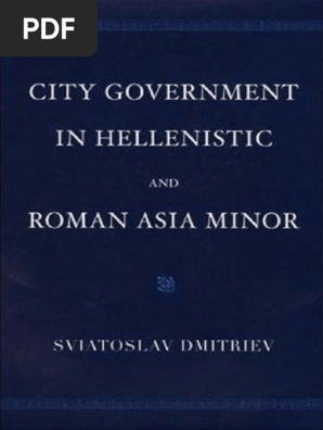 City Government In Hellenistic And Roman Asia Minor Pdf Roman Empire