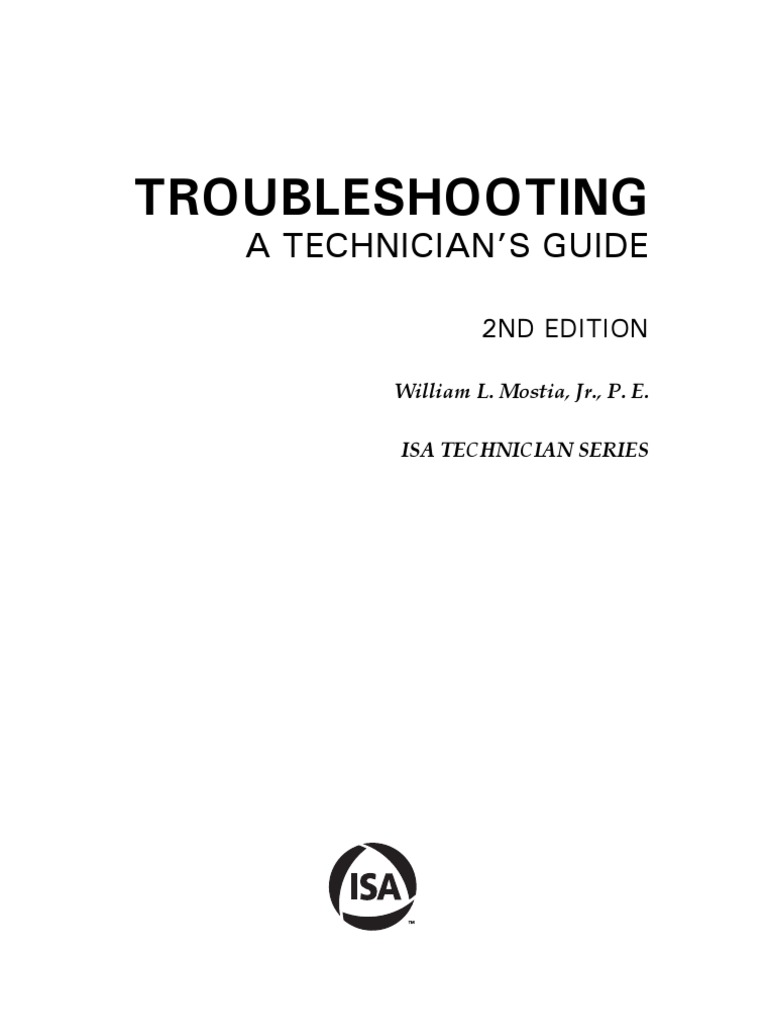 A Guide to Effective Troubleshooting Learning the Fundamentals and Mastering Logical