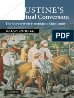 Brian Dobell - Augustine's Intellectual Conversion_ The Journey from Platonism to Christianity (2009, Cambridge University Press).pdf