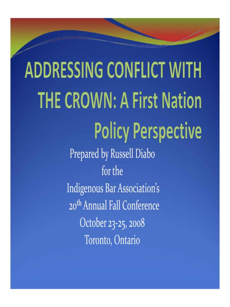 ADDRESSING CONFLICT WITH THE CROWN - A First Nation Policy Perspective ...