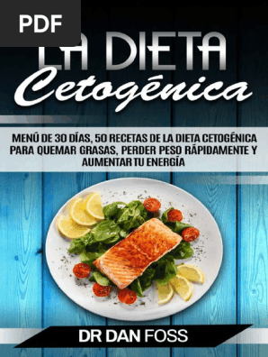 Foss D La Dieta Cetogenica Menu De 30 Dias 50 Recetas De La Dieta Cetogenica Para Quemar Grasas Perder Peso Rapidamente Y Aumentar Tu Energia 2016 Aceite Vegetal Cetosis