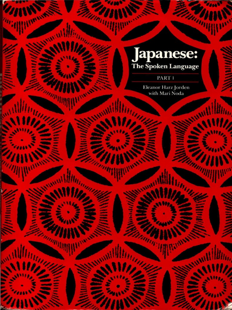 Yale Language Series Eleanor Harz Jorden Mari Noda Japanese The Spoken Language Part 1 Yale University Press 1987 Japanese Language English Language
