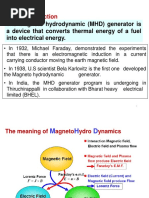 The Magneto Hydrodynamic (MHD) Generator Is A Device That Converts Thermal Energy of A Fuel Into Electrical Energy