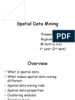 Spatial Data Mining: Presented By-: Rajkumar Jain M.tech (C.s.e) 1 Year (2 Sem)