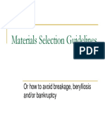 Materials Selection Guidelines: or How To Avoid Breakage, Berylliosis And/or Bankruptcy