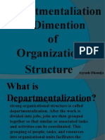Departmentaliation As Dimention of Organizational Structure: Aayush Dhamija