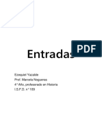 Entradas: Ezequiel Yazalde Prof. Marcela Nogueras 4° Año, Profesorado en Historia I.S.F.D. N° 109