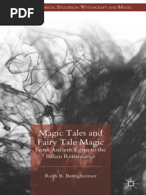 Bottigheimer Magic Tales And Fairy Tale Magic From Ancient Egypt To The Italian Renaissance Witchcraft Wicca Witchcraft