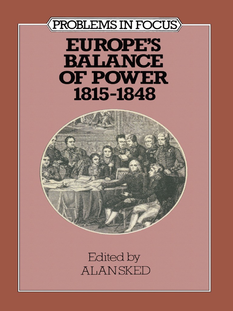 (Problems in Focus Series) Alan Sked (Eds.) - Europe's Balance of Power ...
