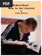 Homeschool - How To Get Started: by Cindy Downes