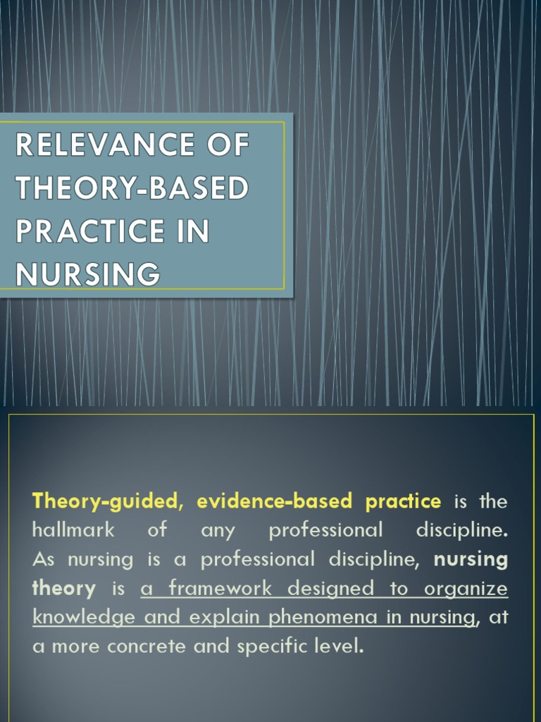 Relevance of Theory-Based Practice in Nursing | PDF | Nursing | Theory