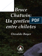 Bayer, Osvaldo - Bruce Chatwin, Un Gentleman Entre Chilotes