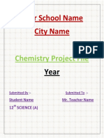 Your School Name City Name: Chemistry Project File