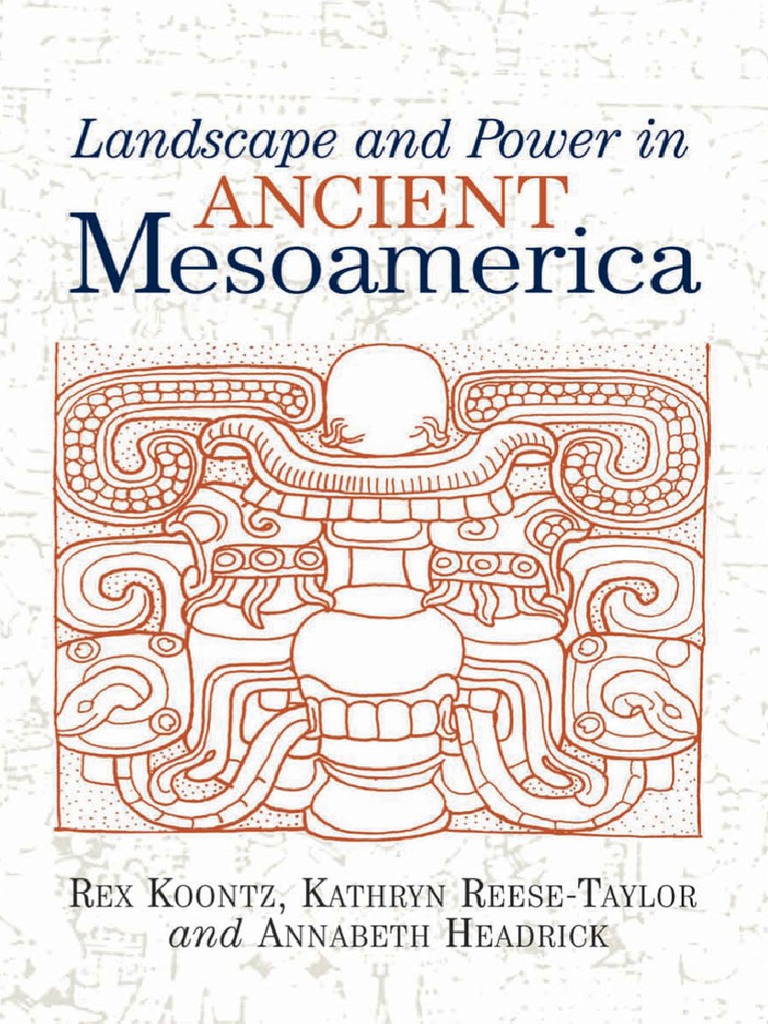 Landscape and Power in Ancient Mesoamerica | PDF | Mesoamerica | Maya ...