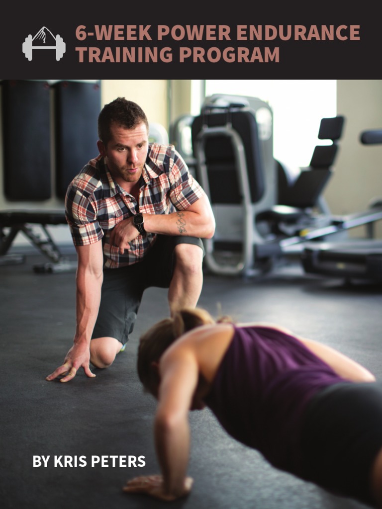A Comprehensive 6Week Power Endurance Training Program for Climbers Week 1 Overview PDF