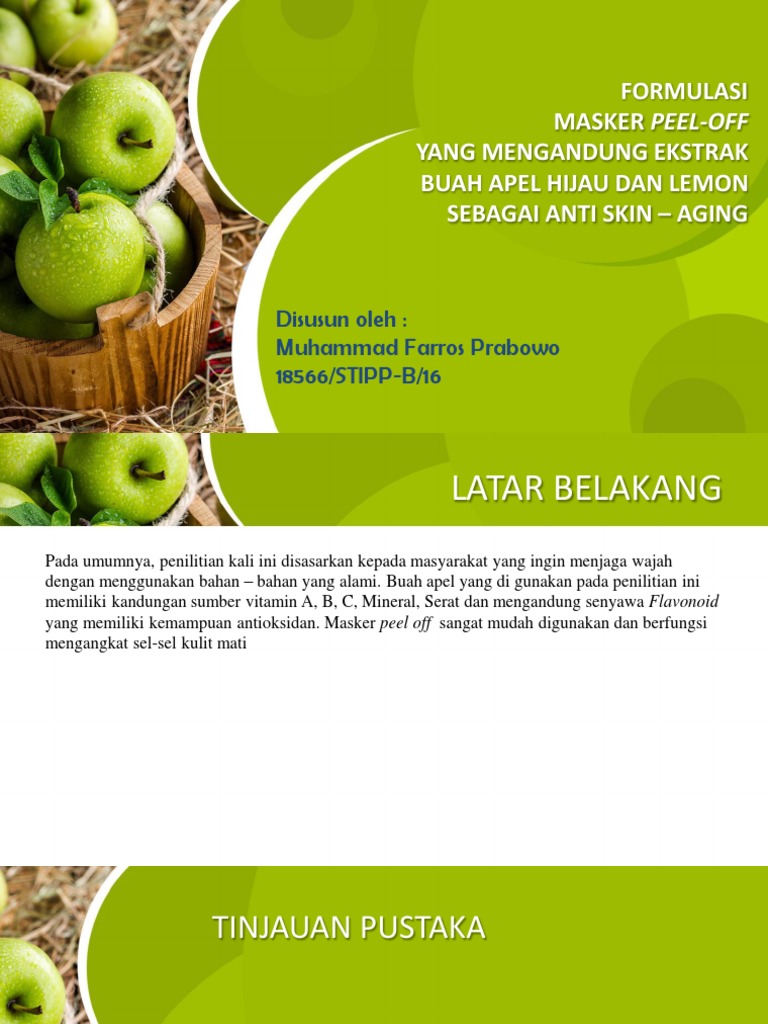 Formulasi Masker Peel Off Yang Mengandung Ekstrak Buah Apel Hijau Dan Kulit Lemon Sebagai Anti Skin Aging