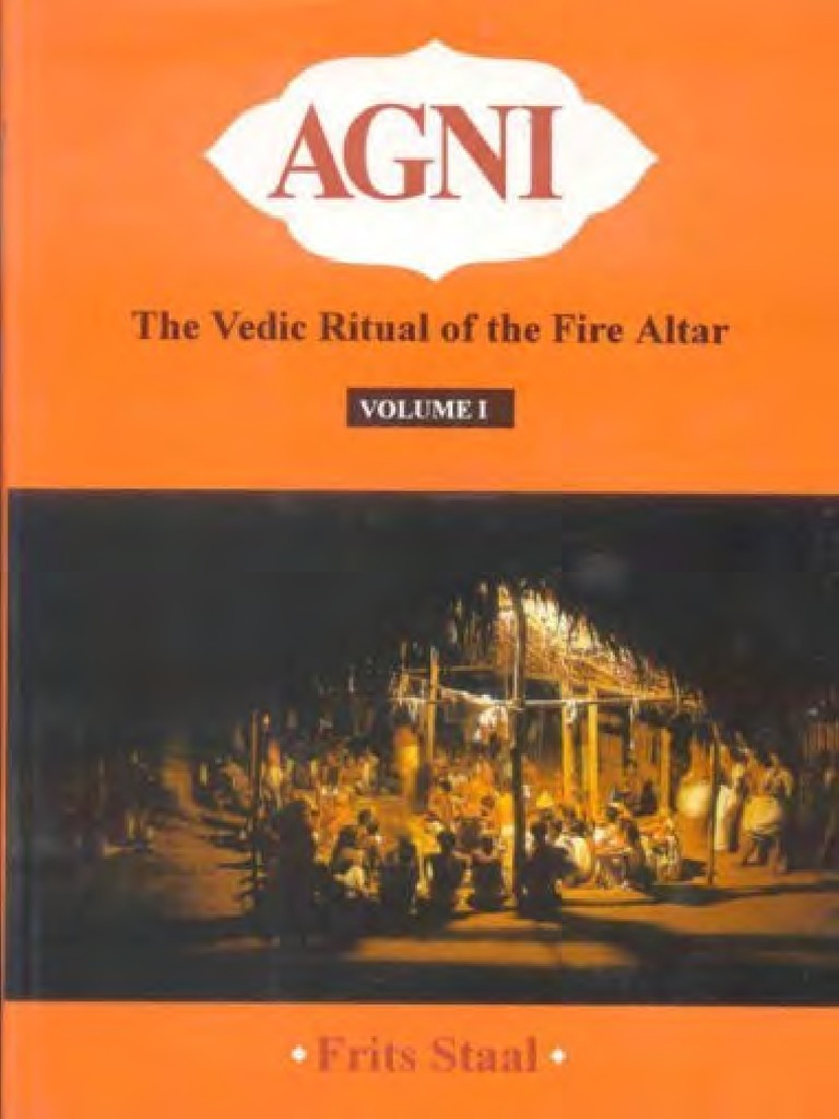 Agni the Vedic Ritual of the Fire Altar Frits Staal Vol 1 | Vedas ...
