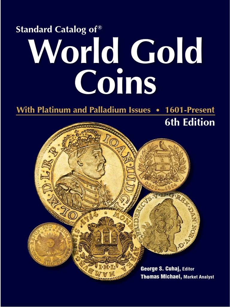 Krause World Gold Coins 1601 Present 6th Edition 2009 Pdf Numismatics Currency