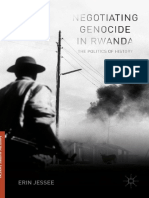 Negotiating Genocide in Rwanda The Politics of History