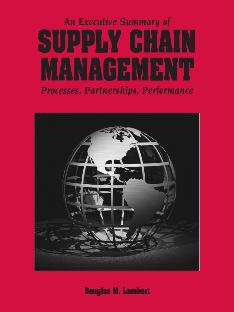 An Executive Summary of SUPPLY CHAIN MANAGEMENT. Processes