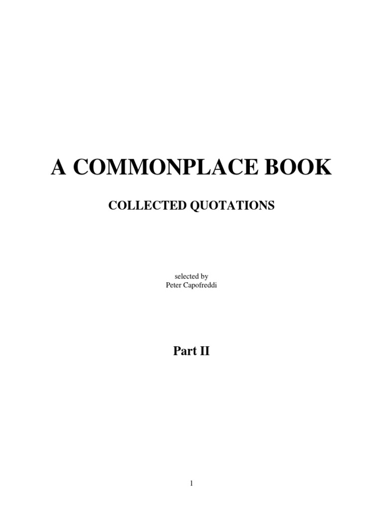 A Commonplace Book Quotations Compiled by Peter Capofreddi, Part II pic