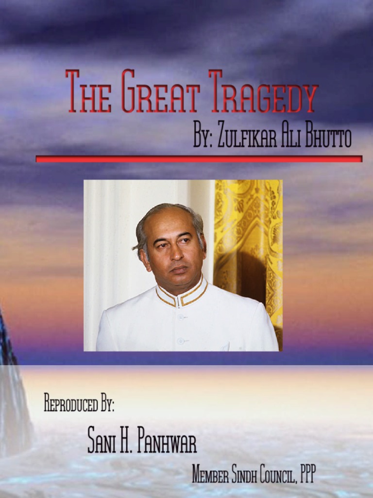 The Great Tragedy PDF | PDF | Zulfikar Ali Bhutto | Pakistan
