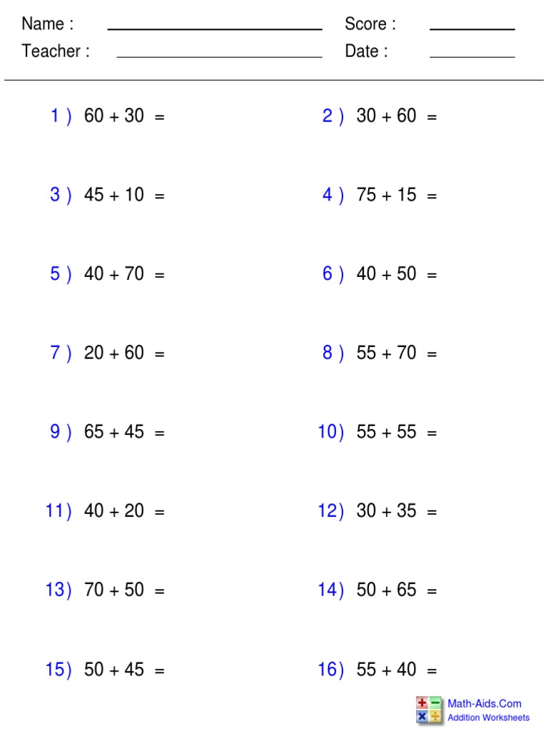 Name: Teacher: Date: Score:: Addition Worksheets | PDF