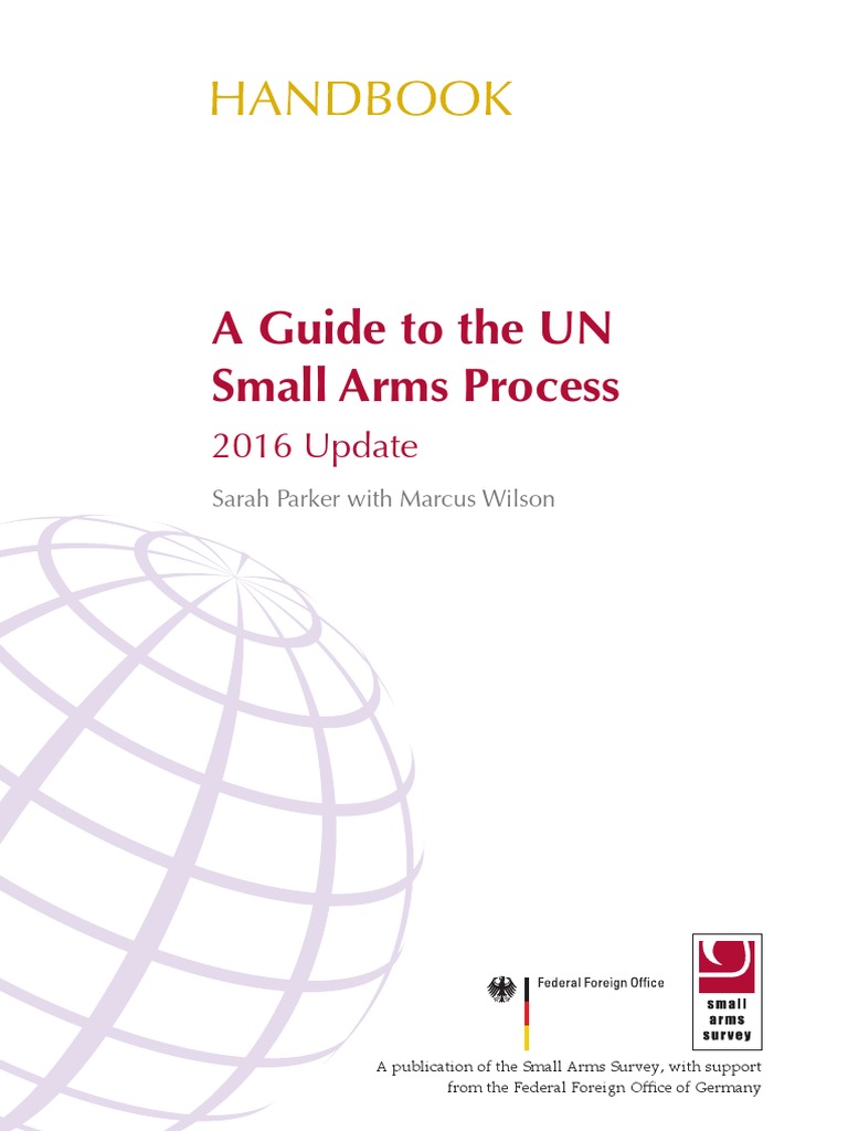 A Guide To The UN Small Arms Process - 2016 Update | PDF | Caliber ...