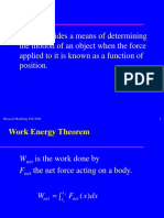 Work Provides A Means of Determining The Motion of An Object When The Force Applied To It Is Known As A Function of Position