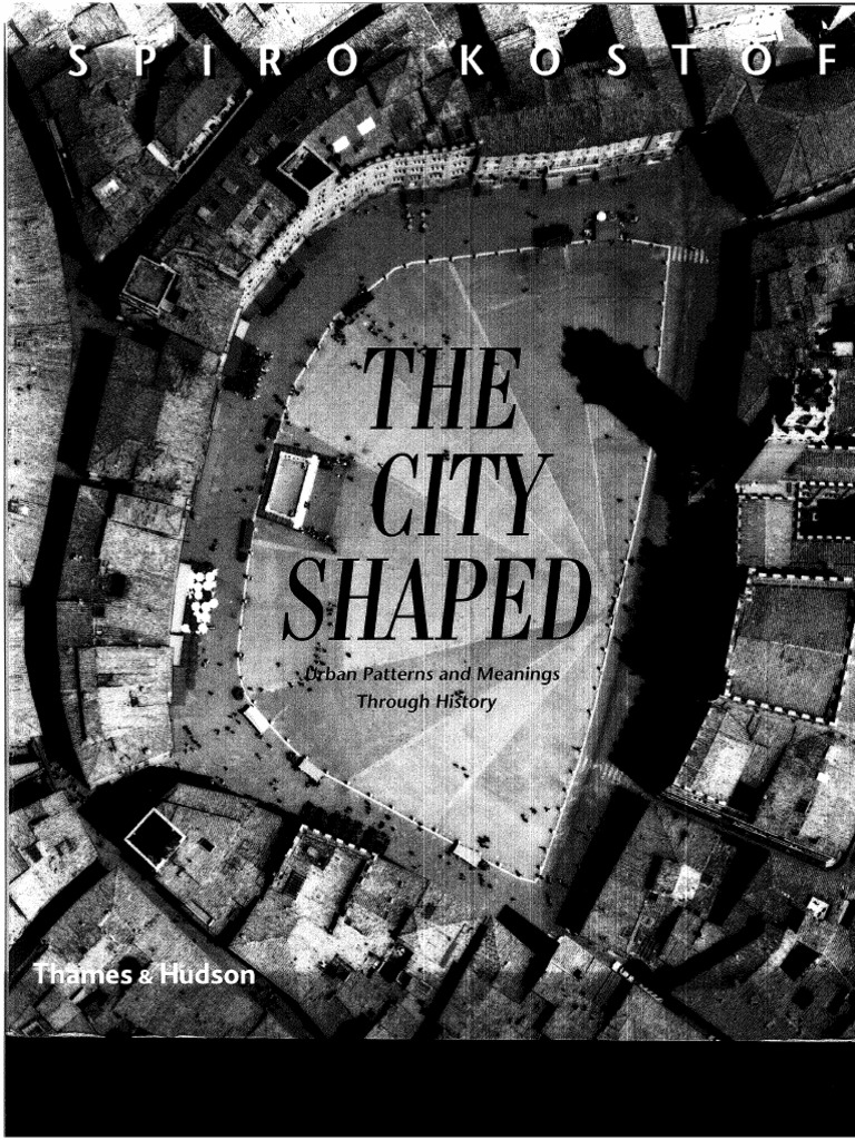 The city shaped. Spiro Kostof, Thames & Hudson.pdf
