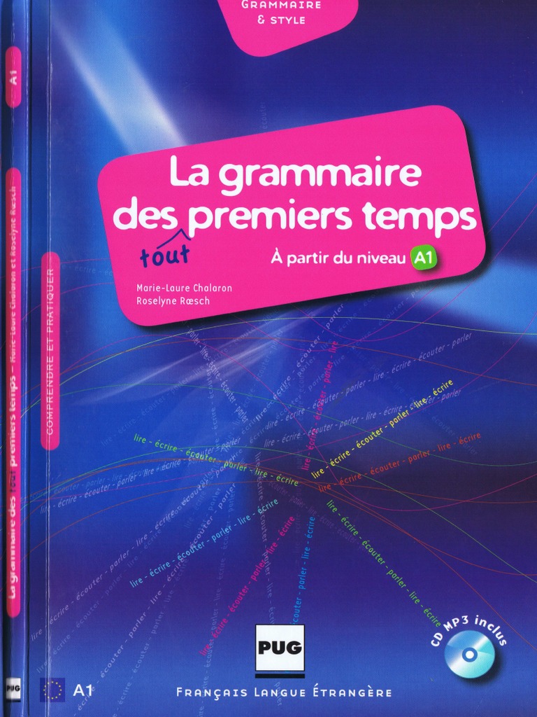 語学・辞書・学習参考書 LA GRAMMAIRE DES PREMIERS TEMPS A1-A2 La grammaire des premiers temps: A1-A2, corrigés et transcriptions