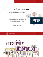 Creativity, Innovation & Entrepreneurship: Institute For Social Sciences 2013-2016 Theme Project April 9, 2014