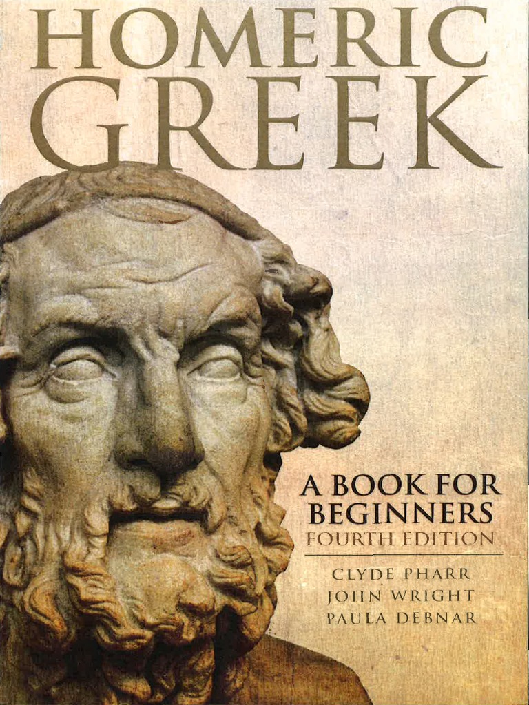 Homeric Greek A Book For Beginners, 4th Ed. Tocs PDF