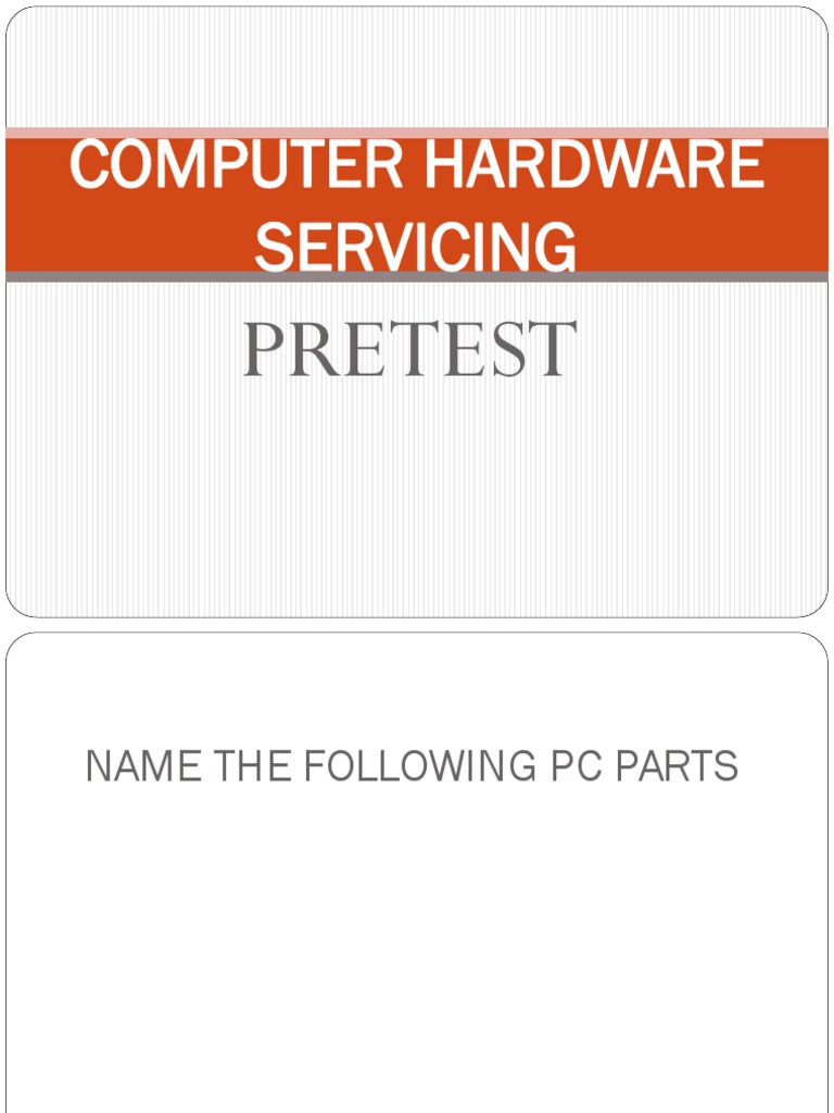 Computer Hardware Servicing Pretest | PDF | Technology & Engineering