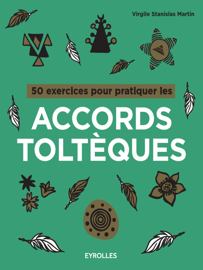 50 Exercices Pour Pratiquer Les Accords Toltèques Pdf Exercice PDF | PDF | Vérité | Science